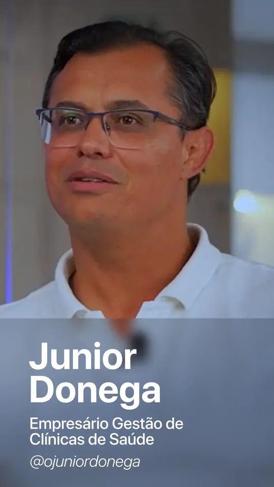 Junior Donega, Empresário, gestão de clínicas de saúde